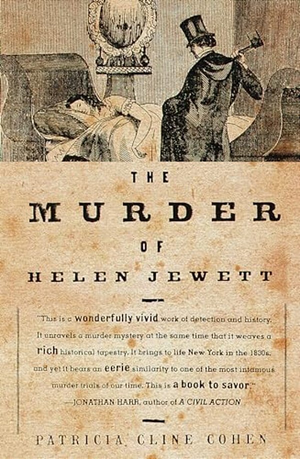 The Murder Of Helen Jewett: The Life And Death Of A Prostitute In Ninetenth-Century New York-..