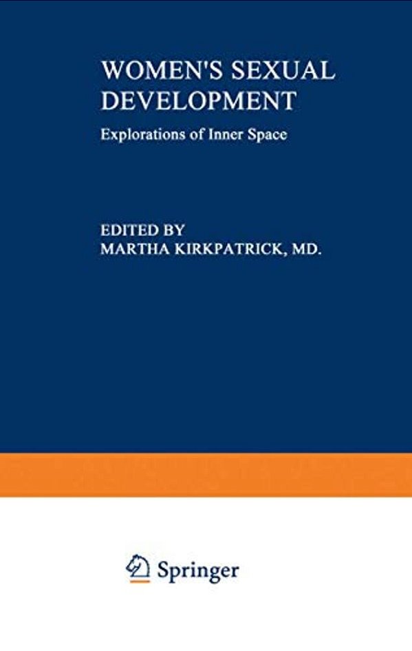 Women's Sexual Development: Explorations Of Inner Space-..