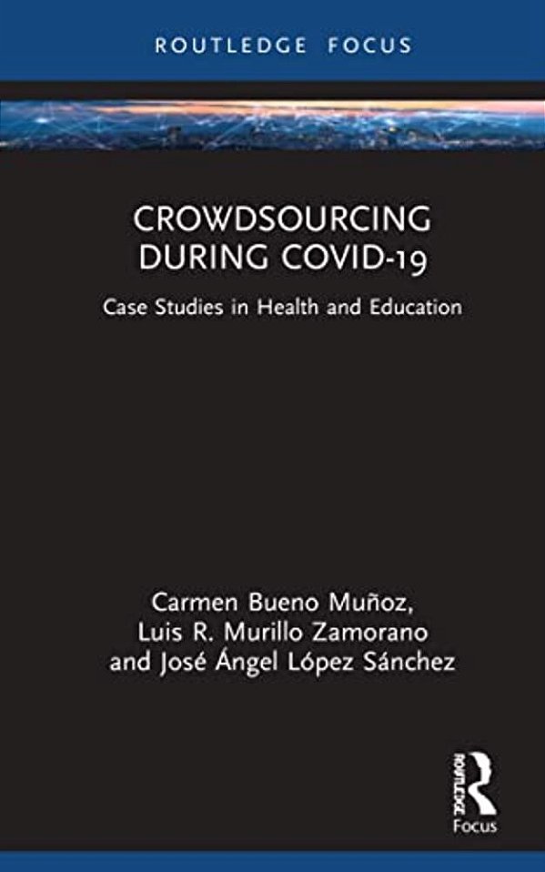 Crowdsourcing During Covid-19: Case Studies In Health And Education-..