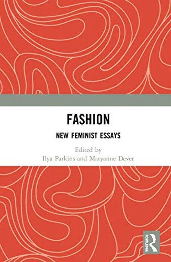 Fashion: New Feminist Essays-..