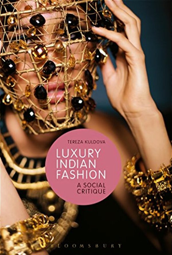 Luxury Indian Fashion: A Social Critique-..