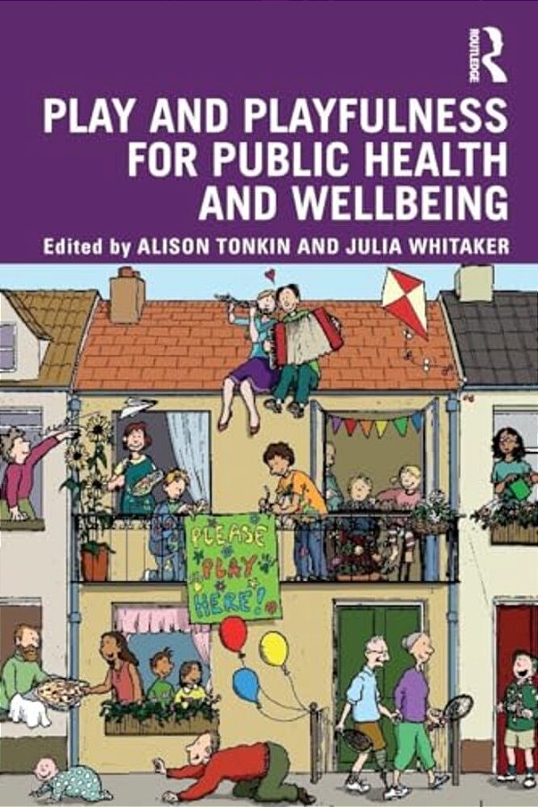 Play And Playfulness For Public Health And Wellbeing-..