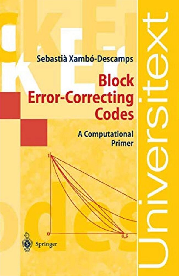 Block Error-Correcting Codes: A Computational Primer-..
