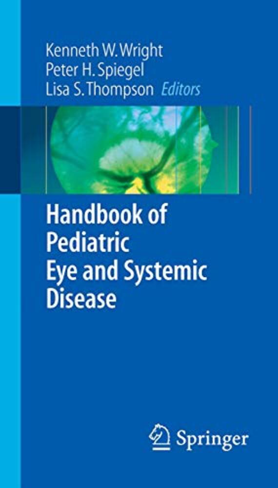 Handbook Of Pediatric Eye And Systemic Disease-..