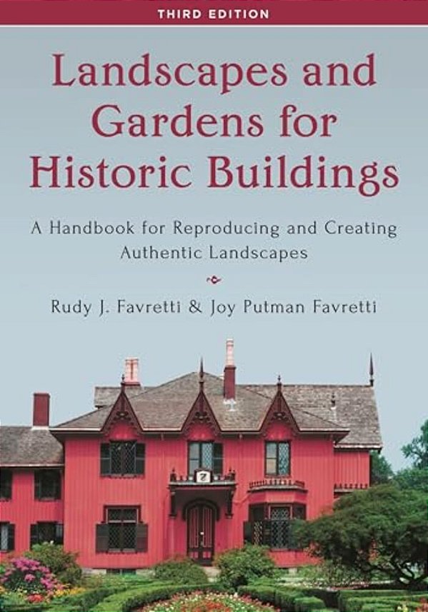 Landscapes And Gardens For Historic Buildings: A Handbook For Reproducing And Creating Authentic Landscapes-..