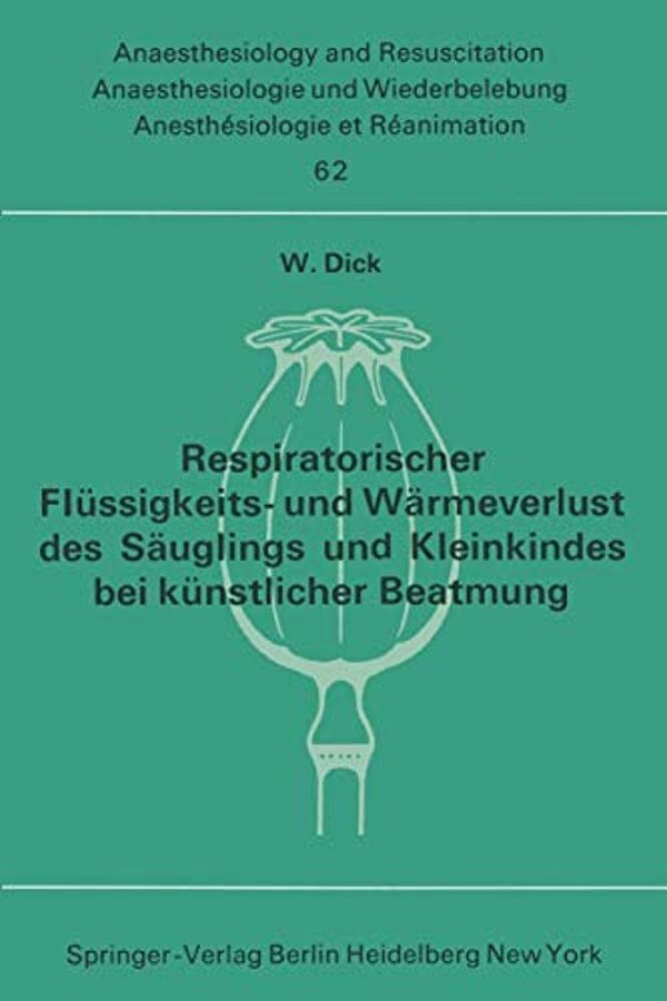 Respiratorischer Flüssigkeits- Und Wärmeverlust Des Säuglings Und Kleinkindes Bei Künstlicher Beatmung-..