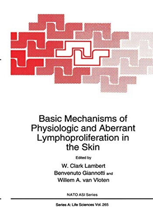 Basic Mechanisms Of Physiologic And Aberrant Lymphoproliferation In The Skin-..