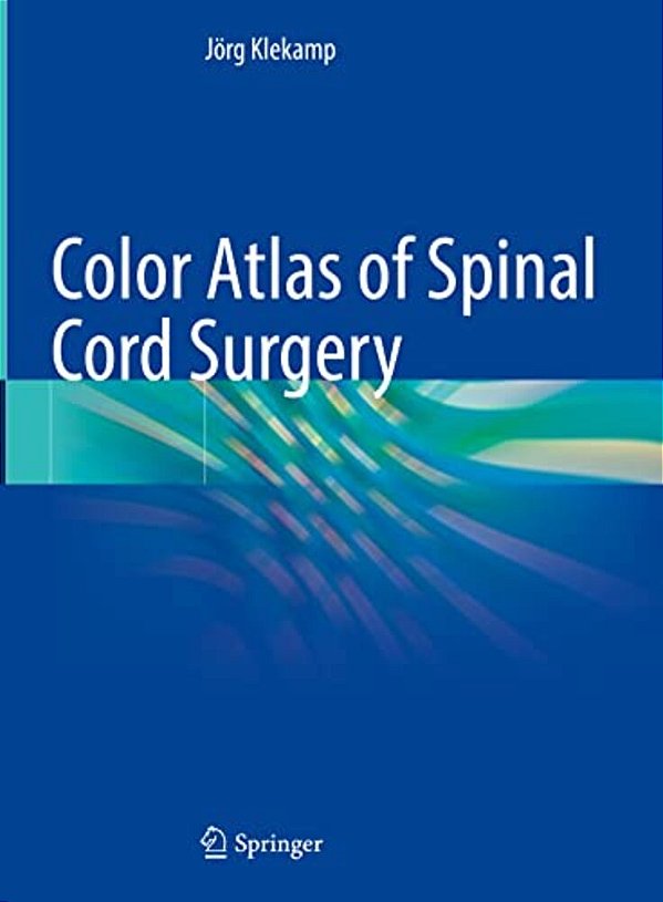 Color Atlas Of Spinal Cord Surgery-..