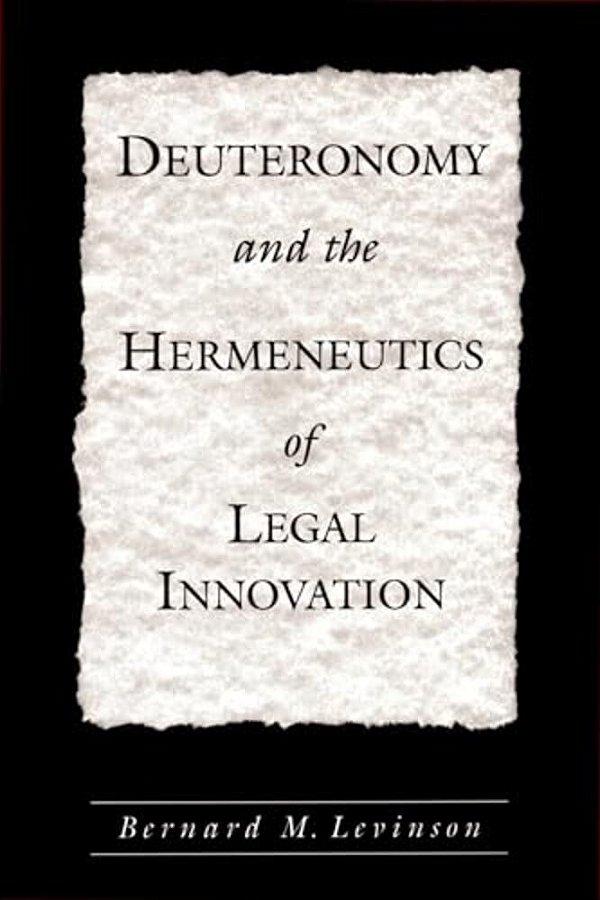 Deuteronomy And The Hermeneutics Of Legal Innovation-..