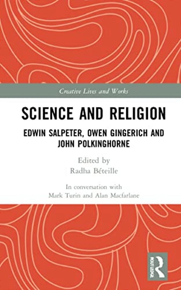 Science And Religion: Edwin Salpeter, Owen Gingerich And John Polkinghorne-..