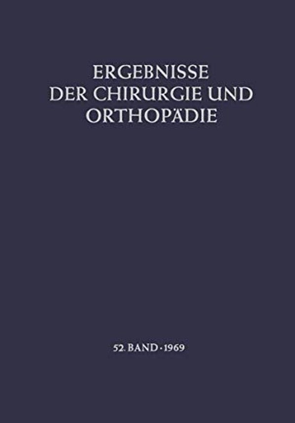 Ergebnisse Der Chirurgie Und Orthopädie-..