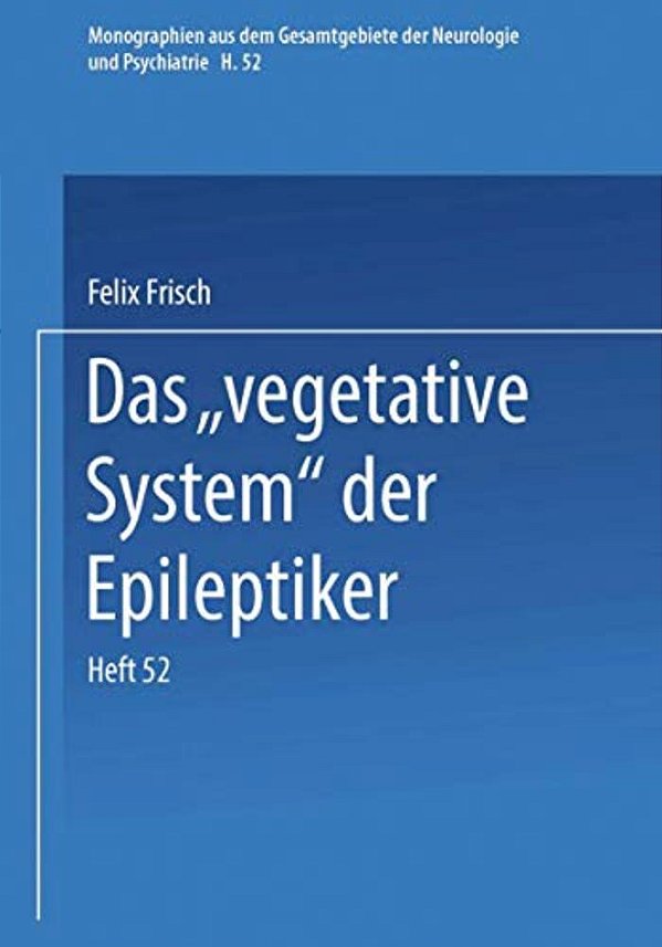Das "Vegetative System" Der Epileptiker-..