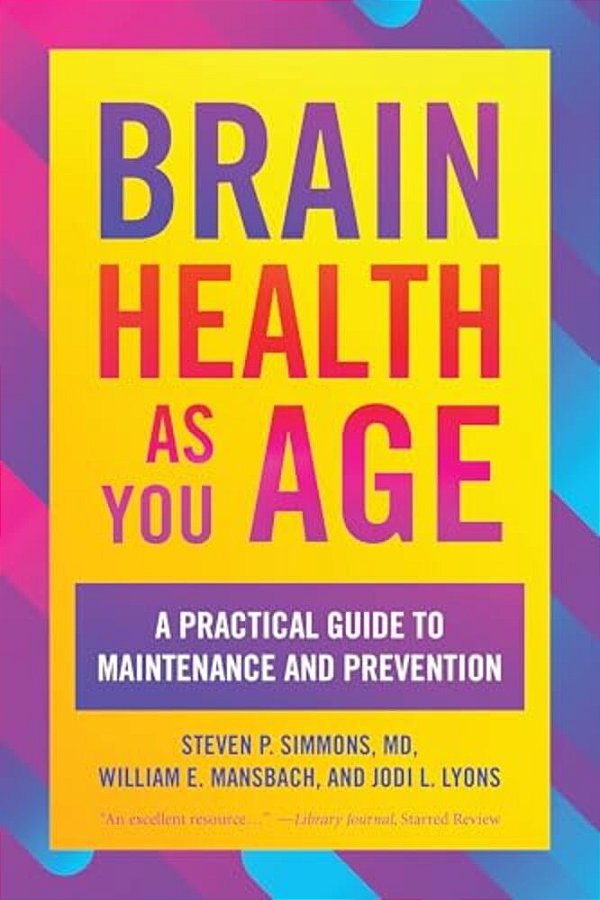 Brain Health As You Age: A Practical Guide To Maintenance And Prevention-..