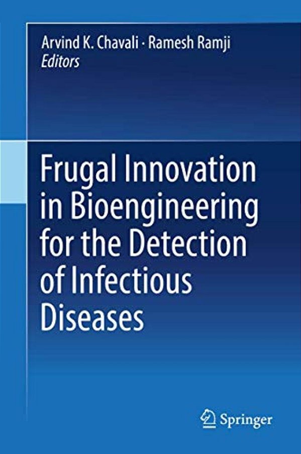 Frugal Innovation In Bioengineering For The Detection Of Infectious Diseases-..