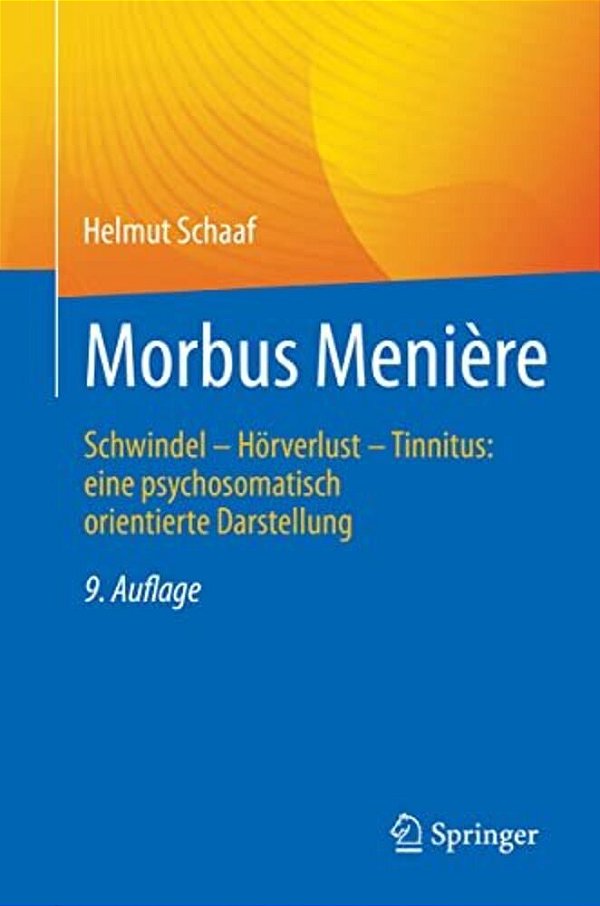 Morbus Menière: Schwindel - Hörverlust - Tinnitus: Eine Psychosomatisch Orientierte Darstellung-..