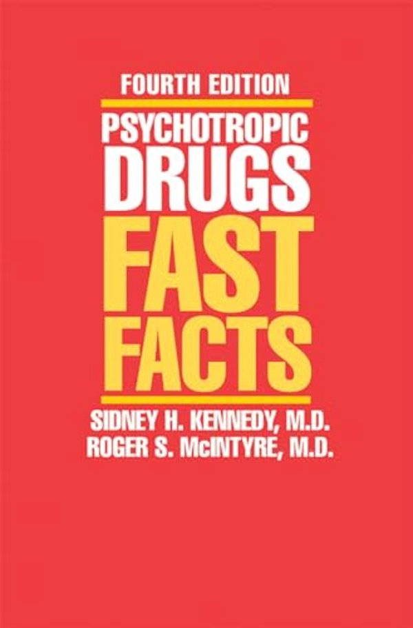 Psychotropic Drugs: Fast Facts-..