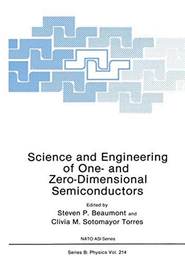 Science And Engineering Of One- And Zero-Dimensional Semiconductors-..