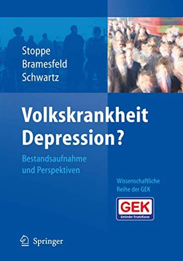 Volkskrankheit Depression?: Bestandsaufnahme Und Perspektiven-..