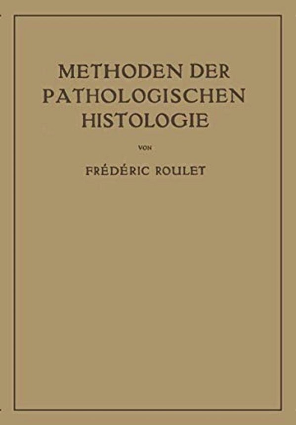 Methoden Der Pathologischen Histologie-..
