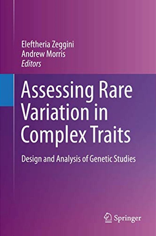 Assessing Rare Variation In Complex Traits: Design And Analysis Of Genetic Studies-..