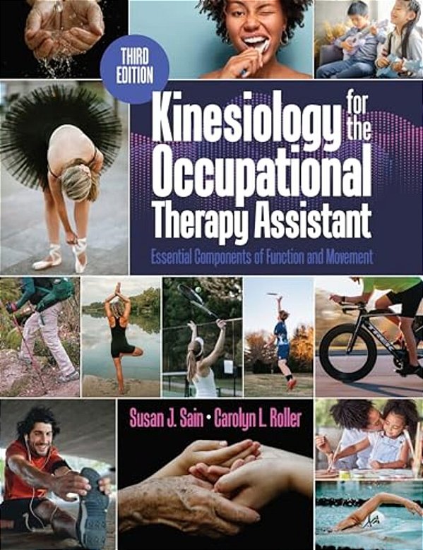Kinesiology For The Occupational Therapy Assistant: Essential Components Of Function And Movement-..