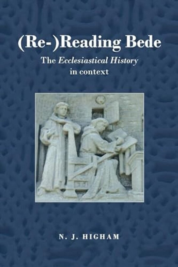 (Re-)reading Bede: The Ecclesiastical History In Context-..