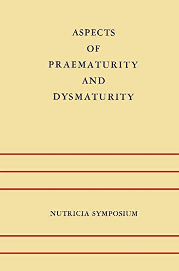 Aspects Of Praematurity And Dysmaturity: Groningen 10-12 May 1967-..