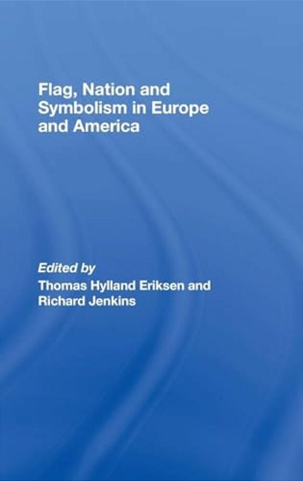 Flag, Nation And Symbolism In Europe And America-..
