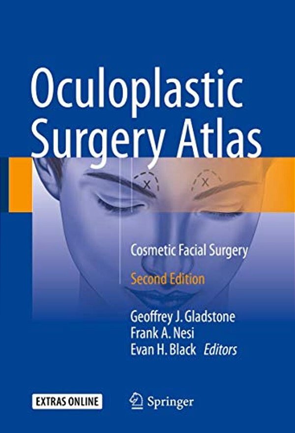 Oculoplastic Surgery Atlas: Cosmetic Facial Surgery-..