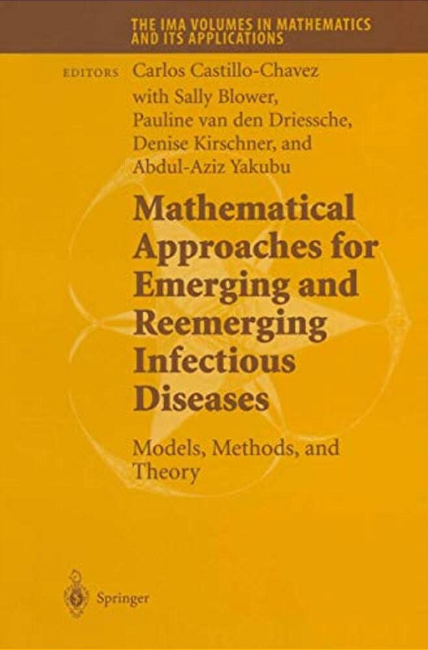 Mathematical Approaches For Emerging And Reemerging Infectious Diseases: Models, Methods, And Theory-..