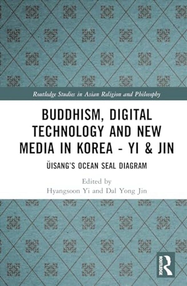 Buddhism, Digital Technology And New Media In Korea: Uisang's Ocean Seal Diagram-..