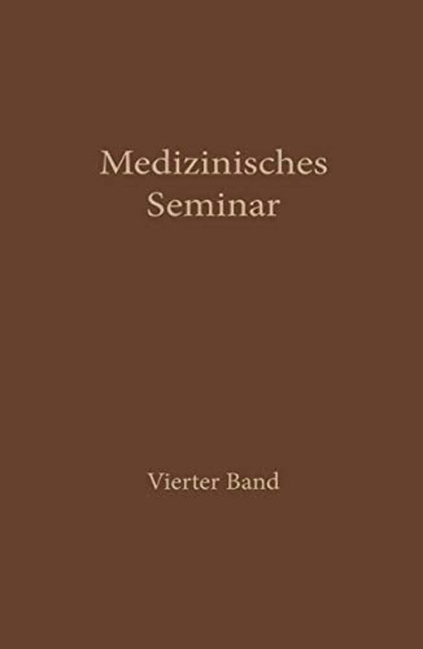 Medizinisches Seminar: Band IV-..