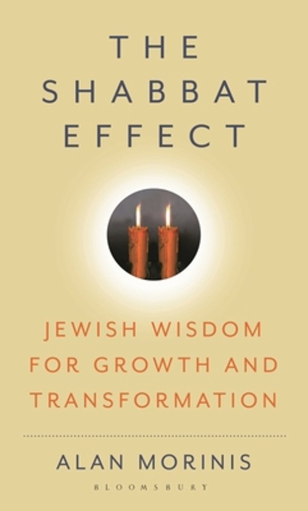 The Shabbat Effect: Jewish Wisdom For Growth And Transformation-..