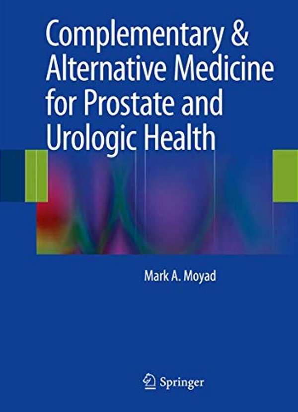 Complementary & Alternative Medicine For Prostate And Urologic Health-..