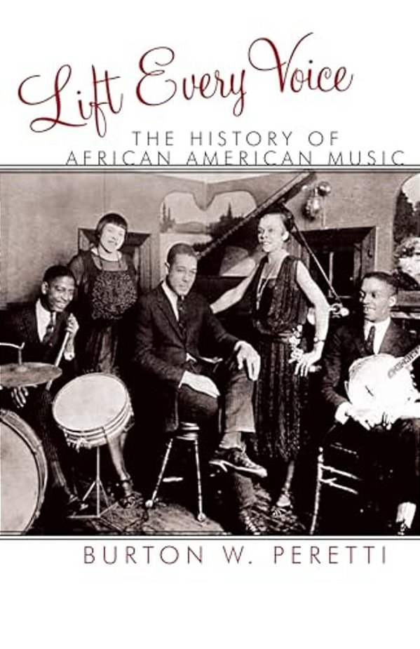 Lift Every Voice: The History Of African American Music-..