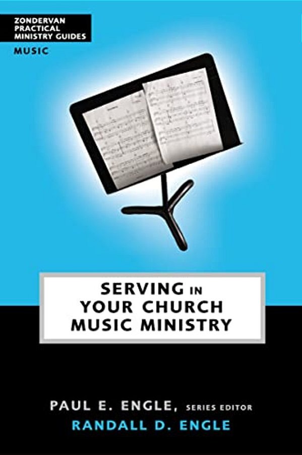 Serving In Your Church Music Ministry-..