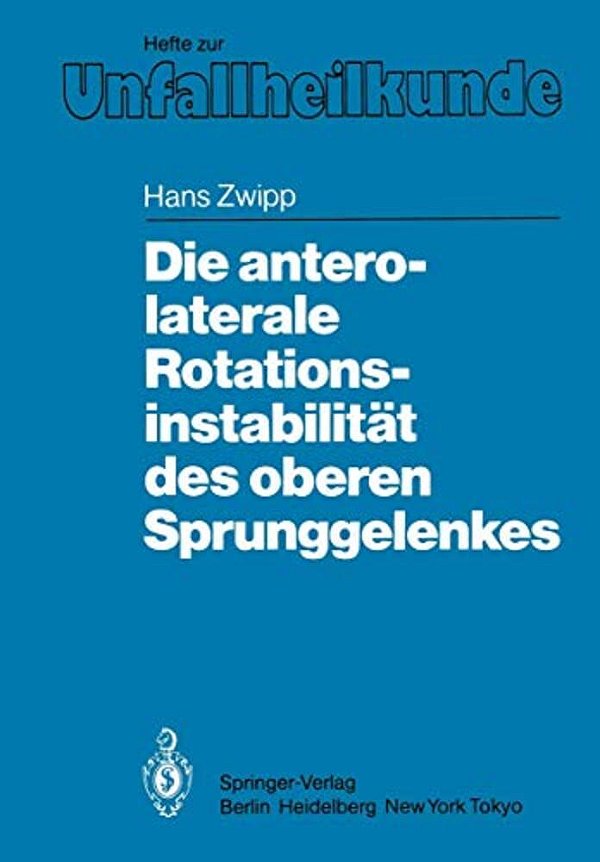Die Antero-Laterale Rotationsinstabilität Des Oberen Sprunggelenkes-..