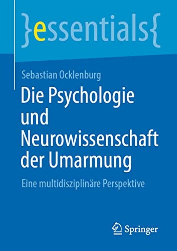 Die Psychologie Und Neurowissenschaft Der Umarmung: Eine Multidisziplinäre Perspektive-..
