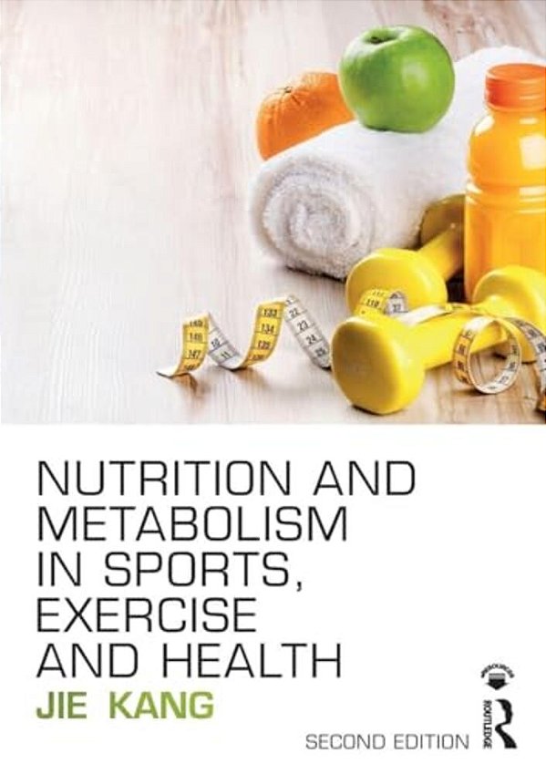 Nutrition And Metabolism In Sports, Exercise And Health-..
