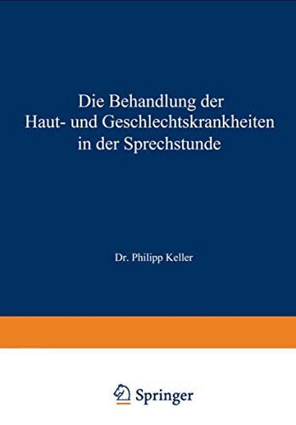 Die Behandlung Der Haut- Und Geschlechtskrankheiten In Der Sprechstunde-..