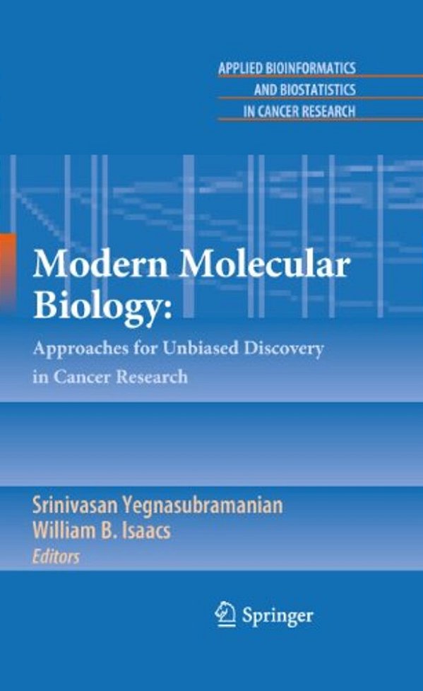 Modern Molecular Biology:: Approaches For Unbiased Discovery In Cancer Research-..