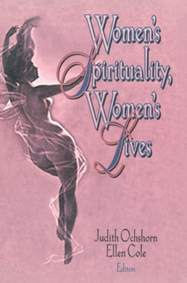 Women's Spirituality, Women's Lives-..