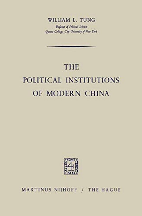 The Political Institutions Of Modern China-..