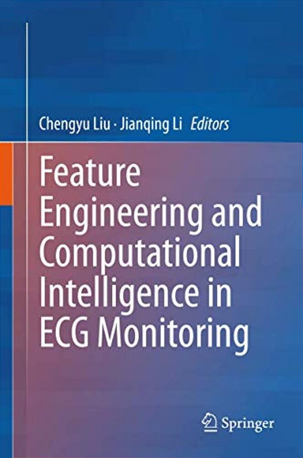 Feature Engineering And Computational Intelligence In Ecg Monitoring-..
