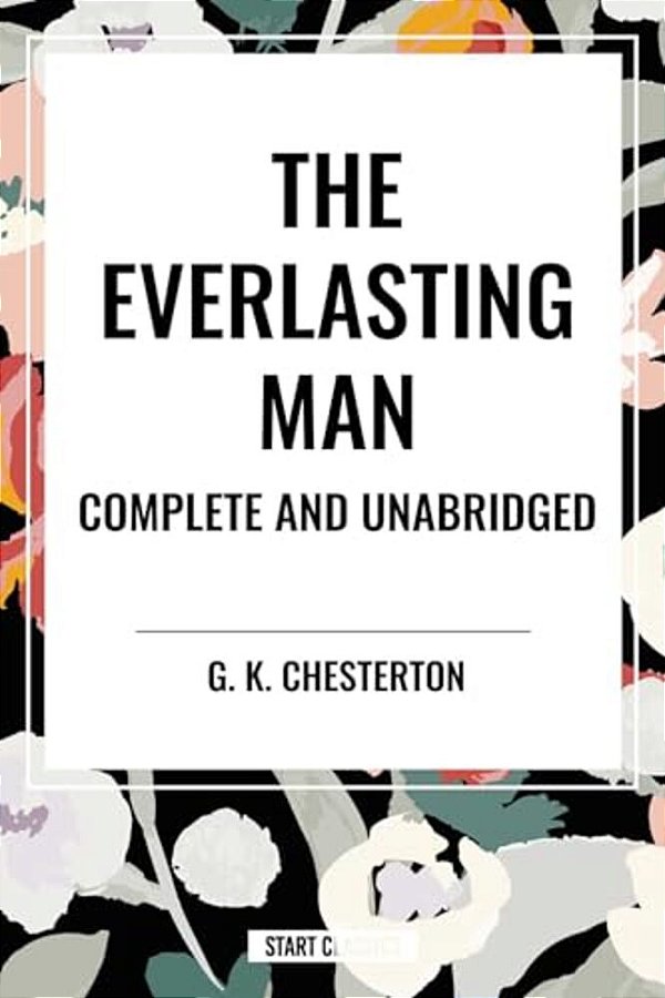 Everlasting Man Complete And Unabridged-..