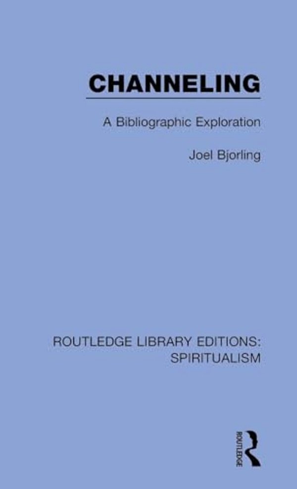 Channeling: A Bibliographic Exploration-..