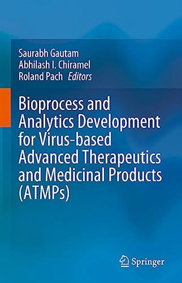 Bioprocess And Analytics Development For Virus-Based Advanced Therapeutics And Medicinal Products (Atmps)-..