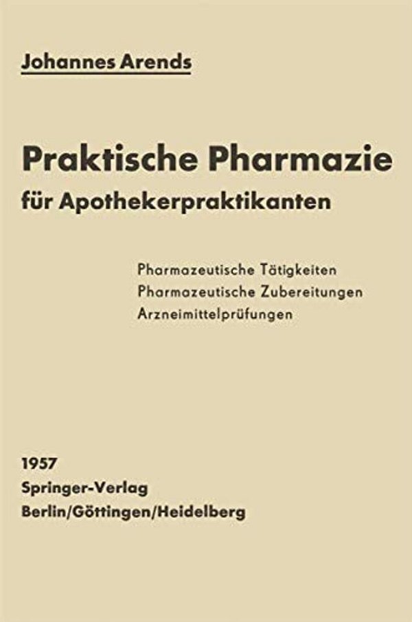 Einfürhrung In Die Praktische Pharmazie Für Apothekerpraktikanten-..