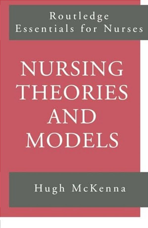 Nursing Theories And Models-..