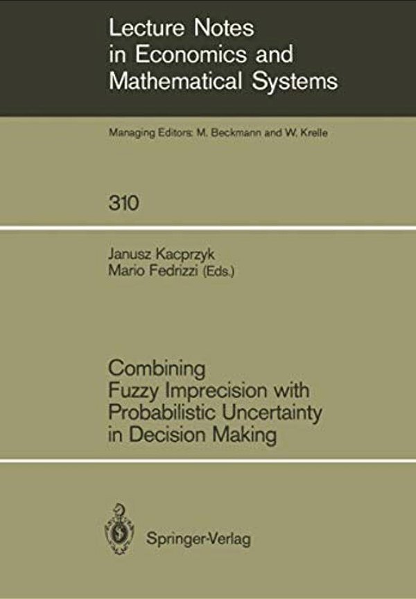 Combining Fuzzy Imprecision With Probabilistic Uncertainty In Decision Making-..